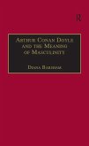 Arthur Conan Doyle and the Meaning of Masculinity (eBook, ePUB)