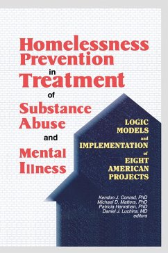 Homelessness Prevention in Treatment of Substance Abuse and Mental Illness (eBook, ePUB) - Conrad, Kendon J; Matters, Michael D; Hanrahan, Patricia; Luchins, Daniel J.