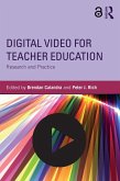 Digital Video for Teacher Education (eBook, ePUB) Digital Video for Teacher Education (eBook, ePUB)