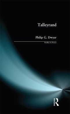 Talleyrand (eBook, ePUB) - Dwyer, Philip G.
