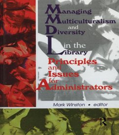 Managing Multiculturalism and Diversity in the Library (eBook, PDF) - Winston, Mark