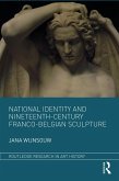 National Identity and Nineteenth-Century Franco-Belgian Sculpture (eBook, ePUB)