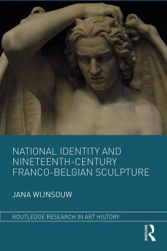 National Identity and Nineteenth-Century Franco-Belgian Sculpture (eBook, ePUB) Cover National Identity and Nineteenth-Century Franco-Belgian Sculpture (eBook, ePUB)