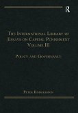 The International Library of Essays on Capital Punishment, Volume 3 (eBook, ePUB)