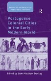 Portuguese Colonial Cities in the Early Modern World (eBook, ePUB)