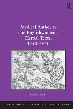 Medical Authority and Englishwomen's Herbal Texts, 1550-1650 (eBook, PDF) Cover Medical Authority and Englishwomen's Herbal Texts, 1550-1650 (eBook, PDF)