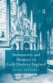 Monuments and Memory in Early Modern England (eBook, PDF)