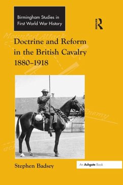 Doctrine and Reform in the British Cavalry 1880-1918 (eBook, ePUB) - Badsey, Stephen