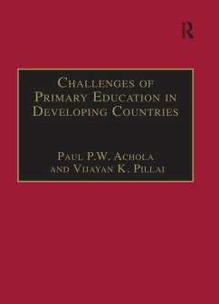 Challenges of Primary Education in Developing Countries (eBook, ePUB) - Achola, Paul P. W.; Pillai, Vijayan K.