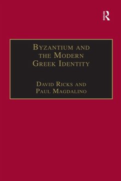 Byzantium and the Modern Greek Identity (eBook, ePUB) - Ricks, David; Magdalino, Paul