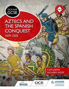 Cover OCR GCSE History SHP: Aztecs and the Spanish Conquest, 1519-1535 (eBook, ePUB)