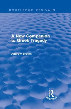 Cover A New Companion to Greek Tragedy (Routledge Revivals) (eBook, ePUB)