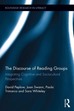 The Discourse of Reading Groups (eBook, ePUB) - Peplow, David; Swann, Joan; Trimarco, Paola; Whiteley, Sara