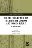 The Politics of Memory in Sinophone Cinemas and Image Culture (eBook, PDF)