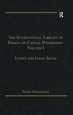 The International Library of Essays on Capital Punishment, Volume 1 (eBook, PDF) - Hodgkinson, Peter