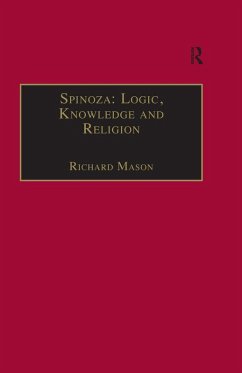 Spinoza: Logic, Knowledge and Religion (eBook, PDF) - Mason, Richard
