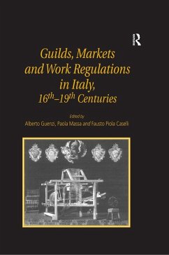 Cover Guilds, Markets and Work Regulations in Italy, 16th-19th Centuries (eBook, ePUB)