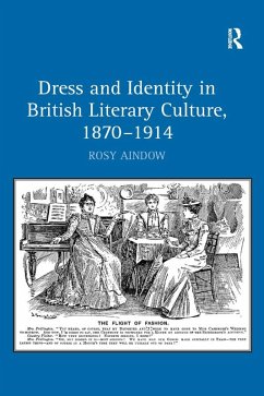 Dress and Identity in British Literary Culture, 1870-1914 (eBook, PDF) - Aindow, Rosy