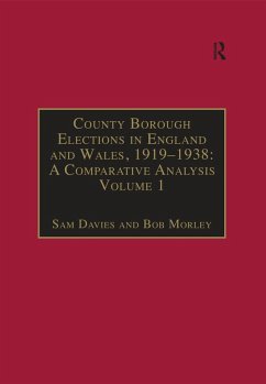 County Borough Elections in England and Wales, 1919-1938: A Comparative Analysis (eBook, PDF) - Davies, Sam; Morley, Bob