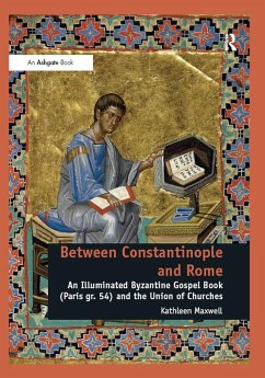Between Constantinople and Rome (eBook, ePUB) - Maxwell, Kathleen