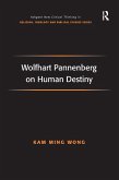 Wolfhart Pannenberg on Human Destiny (eBook, ePUB) Wolfhart Pannenberg on Human Destiny (eBook, ePUB)