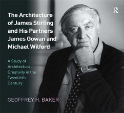 The Architecture of James Stirling and His Partners James Gowan and Michael Wilford (eBook, ePUB) - Baker, Geoffrey H.