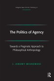 The Politics of Agency (eBook, ePUB)