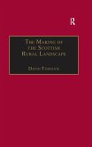 The Making of the Scottish Rural Landscape (eBook, ePUB) The Making of the Scottish Rural Landscape (eBook, ePUB)