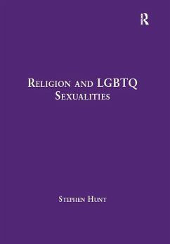 Religion and LGBTQ Sexualities (eBook, PDF) - Hunt, Stephen