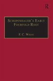 Schopenhauer's Early Fourfold Root (eBook, PDF)