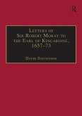 Letters of Sir Robert Moray to the Earl of Kincardine, 1657-73 (eBook, ePUB)