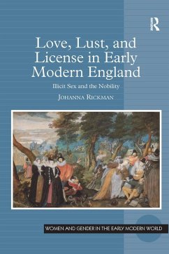 Love, Lust, and License in Early Modern England (eBook, PDF) - Rickman, Johanna