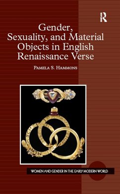 Gender, Sexuality, and Material Objects in English Renaissance Verse (eBook, PDF) - Hammons, Pamela S.