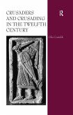 Crusaders and Crusading in the Twelfth Century (eBook, PDF)