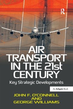 Air Transport in the 21st Century (eBook, ePUB) - O'Connell, John F.; Williams, George