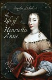 The Life of Henrietta Anne (eBook, ePUB)