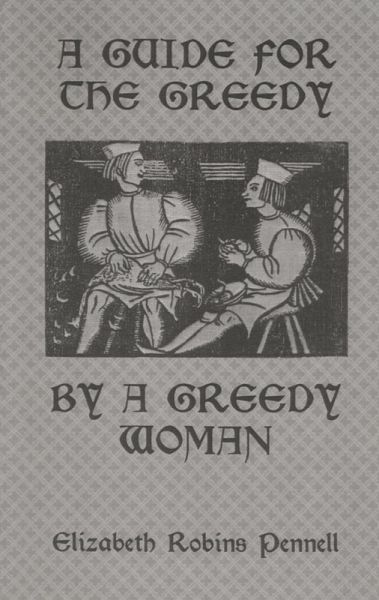 A Guide For The Greedy: By A Greedy Woman (eBook, PDF)
