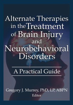 Cover Alternate Therapies in the Treatment of Brain Injury and Neurobehavioral Disorders (eBook, PDF)