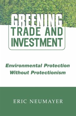 Greening Trade and Investment (eBook, PDF) - Neumayer, Eric