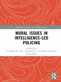 Moral Issues in Intelligence-led Policing (eBook, PDF)