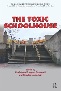 The Toxic Schoolhouse (eBook, PDF) - Scammell, Madeleine Kangsen; Levenstein, Charles
