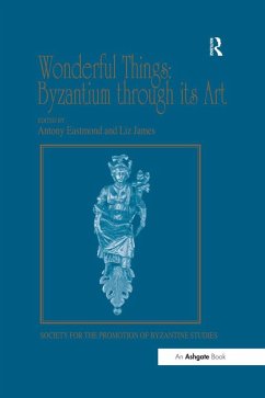 Cover Wonderful Things: Byzantium through its Art (eBook, ePUB)