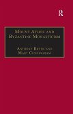 Mount Athos and Byzantine Monasticism (eBook, PDF)