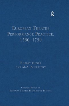 Cover European Theatre Performance Practice, 1580-1750 (eBook, PDF)