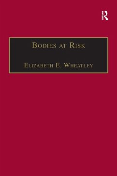 Bodies at Risk (eBook, ePUB) - Wheatley, Elizabeth E.