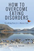 How to Overcome Eating Disorders (eBook, ePUB)