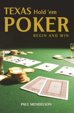 Texas Hold 'Em Poker: Begin and Win (eBook, ePUB) - Mendelson, Paul