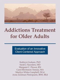 Addictions Treatment for Older Adults (eBook, ePUB) - Graham, Kathryn; Saunders, Sarah J; Flower, Margaret C; Timney, Carol B; White-Campbell, Marilyn; Zeidman, Anne