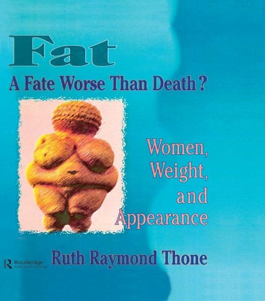 Fat - A Fate Worse Than Death? (eBook, PDF) Fat - A Fate Worse Than Death? (eBook, PDF)