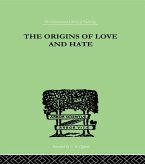 The Origins Of Love And Hate (eBook, PDF)